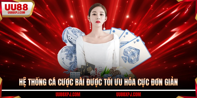 Hệ thống cá cược bài được tối ưu hóa cực đơn giản