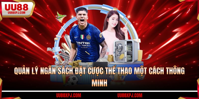 Quản lý ngân sách đặt cược thể thao một cách thông minh