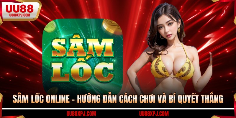Sâm lốc online