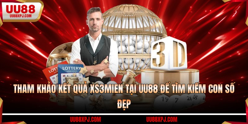Tham khảo kết quả xs3mien tại UU88 để tìm kiếm con số đẹp